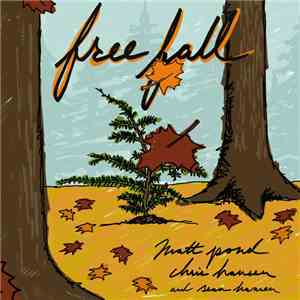 Matt Pond, Chris Hansen  And Sean Hansen  - Free Fall FLAC