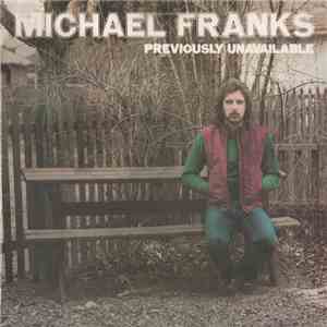 Michael Franks - Previously Unavailable FLAC