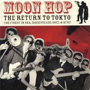 Moon Hop - The Return To Tokyo FLAC