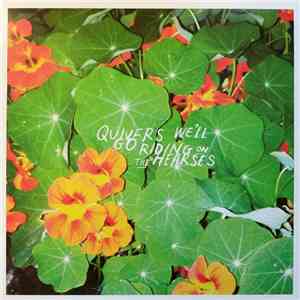 Quivers  - We'll Go Riding On The Hearses FLAC