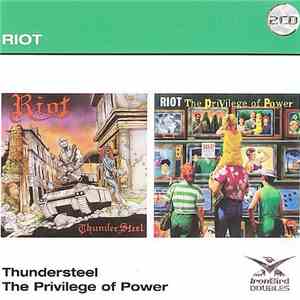 Riot  - Thundersteel / The Privilege Of Power FLAC