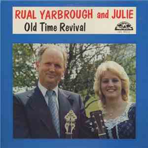 Rual Yarbrough & Julie - Old Time Revival FLAC