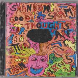 Shandon Sahm - Good Thoughts Are Better Than Laxatives FLAC