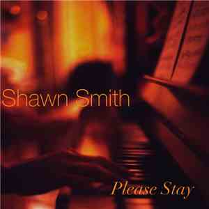 Shawn Smith  - Please Stay FLAC