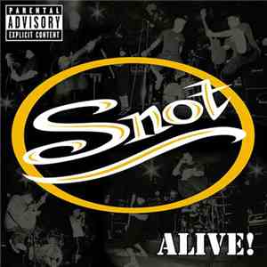 Snot - Alive! FLAC