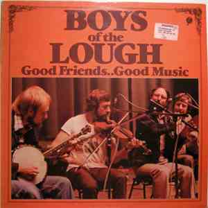 The Boys Of The Lough - Good Friends..Good Music FLAC
