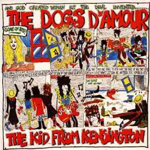 The Dogs D'Amour - The Kid From Kensington FLAC