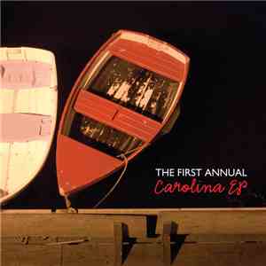 The First Annual - Carolina EP FLAC