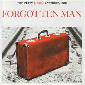 Tom Petty & The Heartbreakers - Forgotten Man FLAC