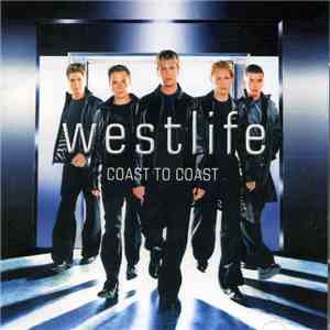 Westlife - Coast To Coast FLAC