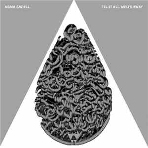 Adam Cadell - Til It All Melts Away FLAC