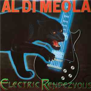 Al Di Meola - Electric Rendezvous FLAC