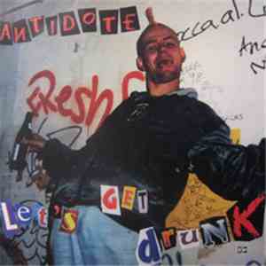 Antidote - Let's Get Drunk FLAC