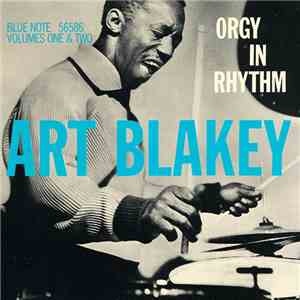 Art Blakey - Orgy In Rhythm Volumes One & Two FLAC