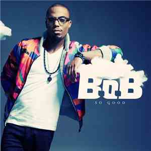 B.o.B - So Good FLAC