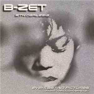 B-Zet With Darlesia - Everlasting Pictures - Right Through Infinity FLAC