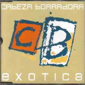 Cabeza Borradora - Exotica FLAC