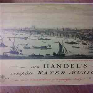 Carl Bamberger, The Netherlands Philharmonic Orchestra - George Frideric Handel--The Complete Water Music FLAC