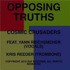 Cosmic Crusaders - Opposing Truths FLAC