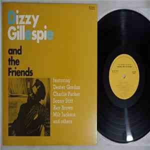 Dizzy Gillespie - And The Friends FLAC