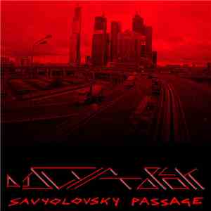DJ Svyatopolk - Savyolovsky Passage FLAC