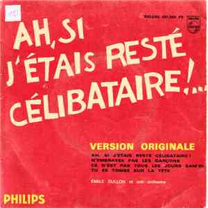 Emile Sullon Et Son Orchestre - Ah, Si J'étais Resté Célibataire FLAC