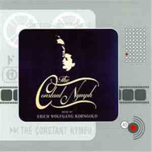 Erich Wolfgang Korngold - The Constant Nymph + Bonustrack (Original Motion Picture Soundtrack) FLAC