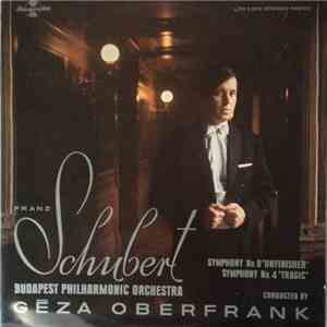 Franz Schubert, Géza Oberfrank, Budapest Philharmonic Orchestra - Symphony No. 8 "Unfinished" - Symphony No. 4 "Tragic" FLAC