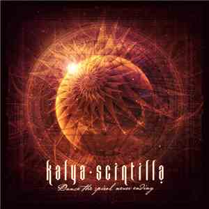 Kalya Scintilla - Dance The Spiral Never Ending FLAC