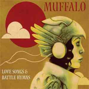 Muffalo - Love Songs & Battle Hymns FLAC
