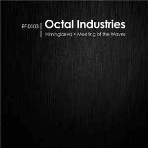Octal Industries - Himinglæva + Meeting Of The Waves FLAC