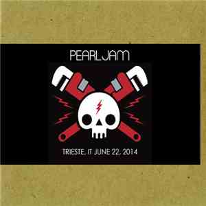 Pearl Jam - Trieste, IT - June 22, 2014 FLAC