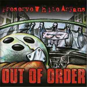 Preserve White Aryans - Out Of Order - Game Over FLAC