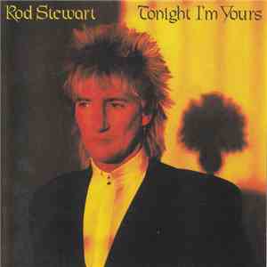 Rod Stewart - Tonight I'm Yours FLAC