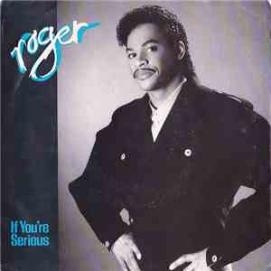 Roger - If You're Serious / Private Lover FLAC