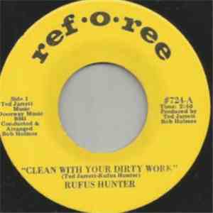 Rufus Hunter - Clean With Your Dirty Work FLAC