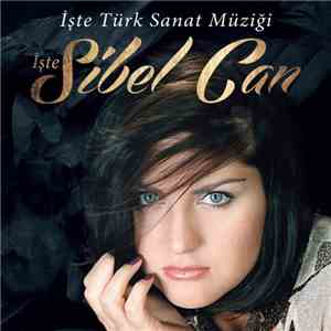 Sibel Can - İşte Türk Sanat Müziği İşte Sibel Can FLAC