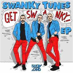 Swanky Tunes - Get Swanky EP FLAC