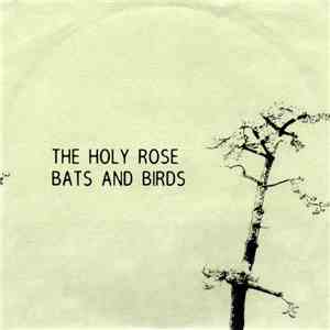 The Holy Rose - Bats And Birds FLAC