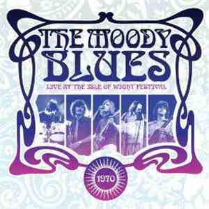 The Moody Blues - Live At The Isle Of Wight Festival FLAC