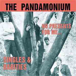 The Pandamonium - No Presents For Me... Singles & Rarities FLAC