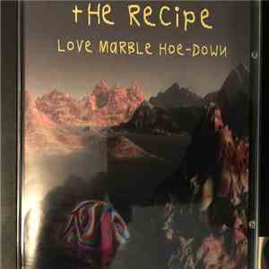 The Recipe  - Love Marble Hoe-Down FLAC