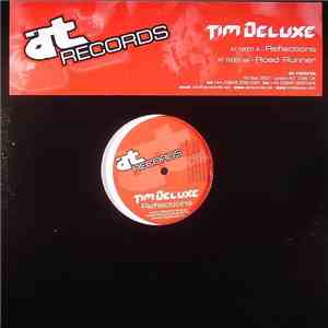 Tim Deluxe - Reflections / Road Runner FLAC