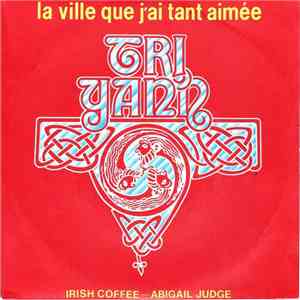 Tri Yann - La Ville Que J'ai Tant Aimée FLAC