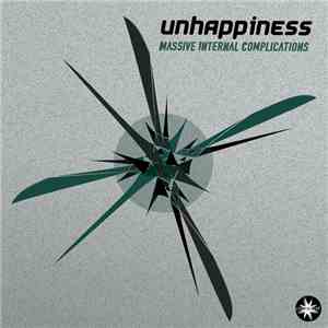 Unhappiness - Massive Internal Complications FLAC