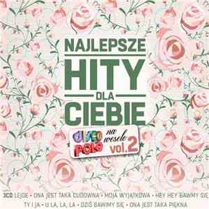 Various - Najlepsze Hity Dla Ciebie: Disco Polo Na Wesele Vol.2 FLAC