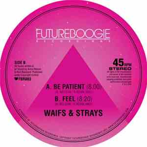 Waifs & Strays - Be Patient FLAC