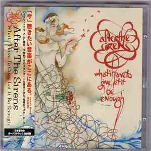 After The Sirens - What I Have To Give, Let It Be Enough FLAC