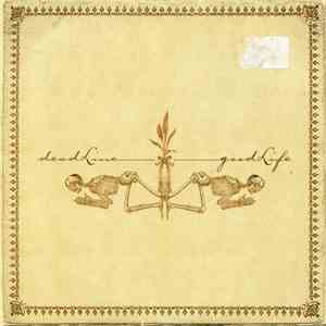 Deadline - Good Life FLAC