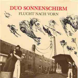 Duo Sonnenschirm - Flucht Nach Vorn FLAC